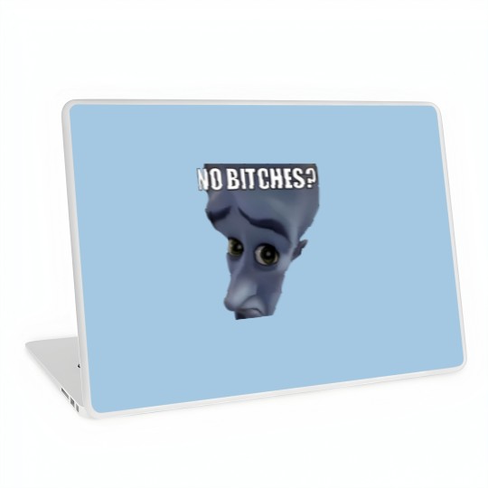 Discover No Bitches Meme Megamind Burtons Laptop Skins