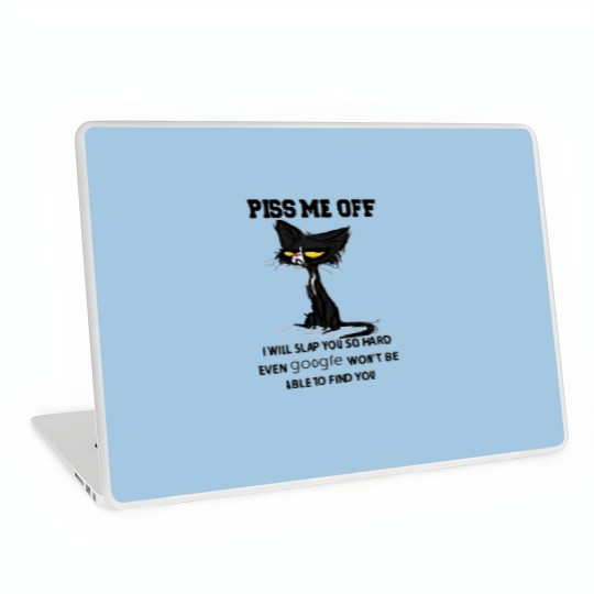 Discover Black cat Piss me off i will slap you so hard even  won't be able to find you Laptop Skins