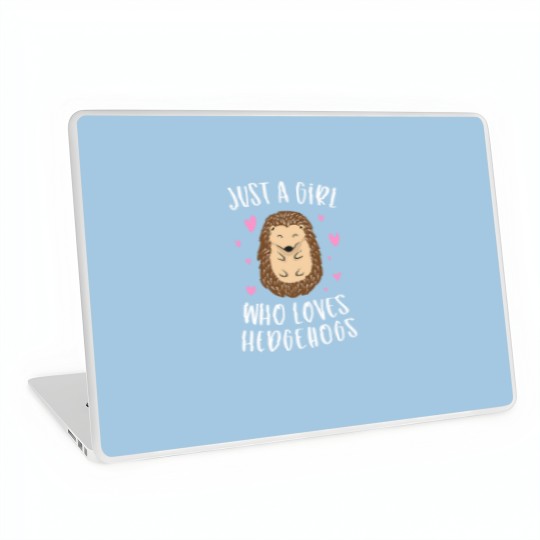 Discover Just A Girl Who Loves Hedgehogs Funny Hedgehog Gifts Girls Laptop Skins