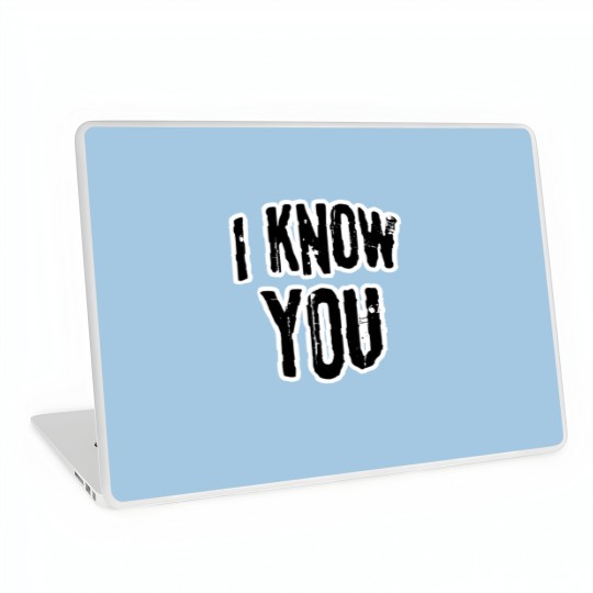 Discover I know you Laptop Skins