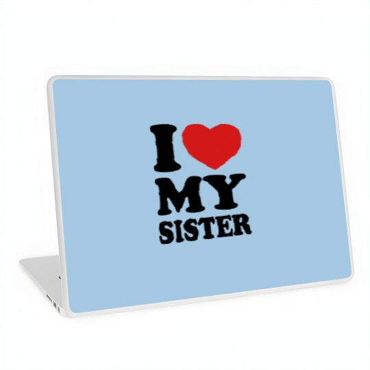 Discover I love my sister Laptop Skins