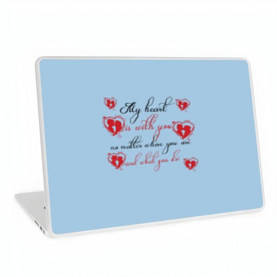 Discover My Heart Is With You No Matter Where You Are And W Laptop Skins