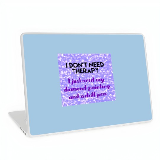 Discover Diamond Painting No Therapy Laptop Skins