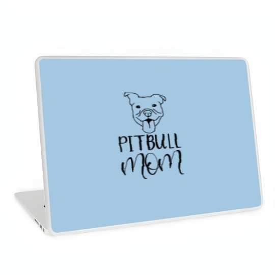 Discover Pitbull Mom Pittie Mom Just A Girl Who Loves Pitbu Laptop Skins