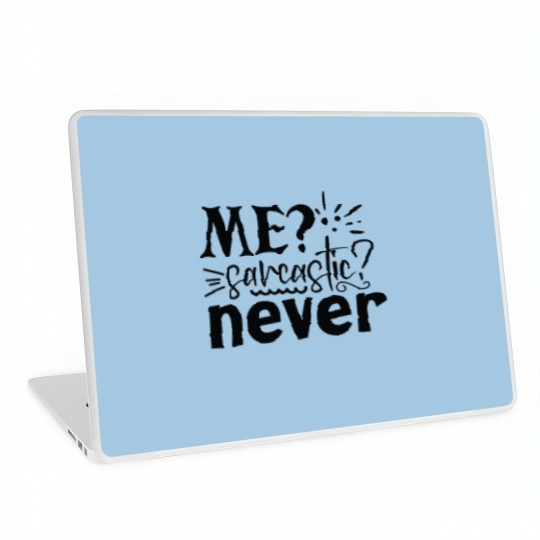 Discover Me Sarcastic Never Laptop Skins