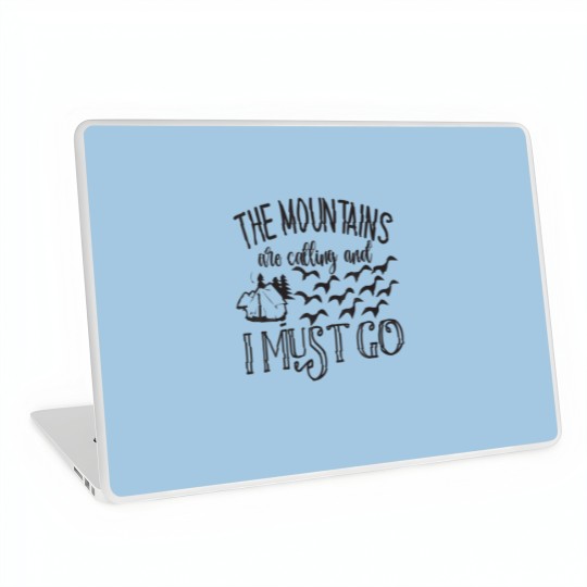 Discover The Mountains Are Calling And I Must Go Travel Nat Laptop Skins