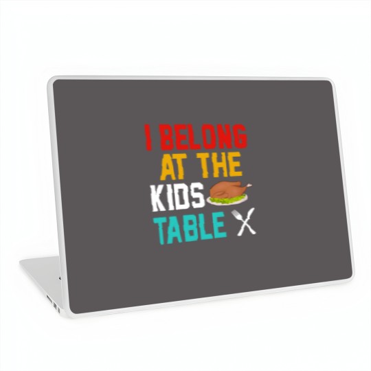 Discover I Belong at the kids table Laptop Skins