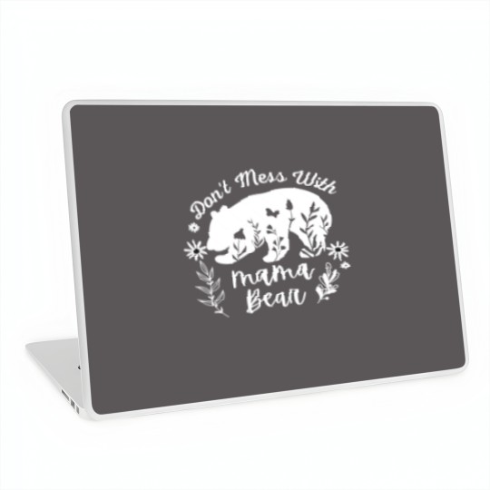 Discover Don_t Mess With Mama Bear - Funny Laptop Skins