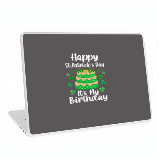 Discover Happy St. Patrick's Day It's My Birthday Shamrock Irish Laptop Skins