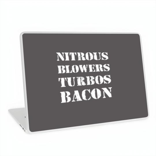 Discover Nitrous & Blowers & Turbos & Bacon Design Laptop Skins