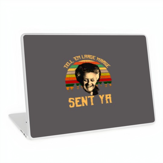Discover Tell em Large Marge Sent Ya, Inform them that a large margin has been sent. Ya Laptop Skins