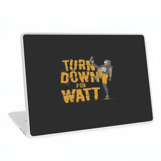 Discover TJ Watt Turn Down For Watt Laptop Skins