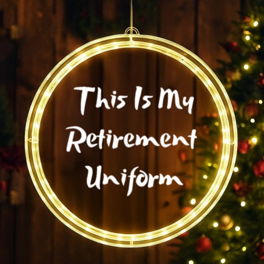 Discover This Is My Retirement Uniform LED Christmas Window Lights