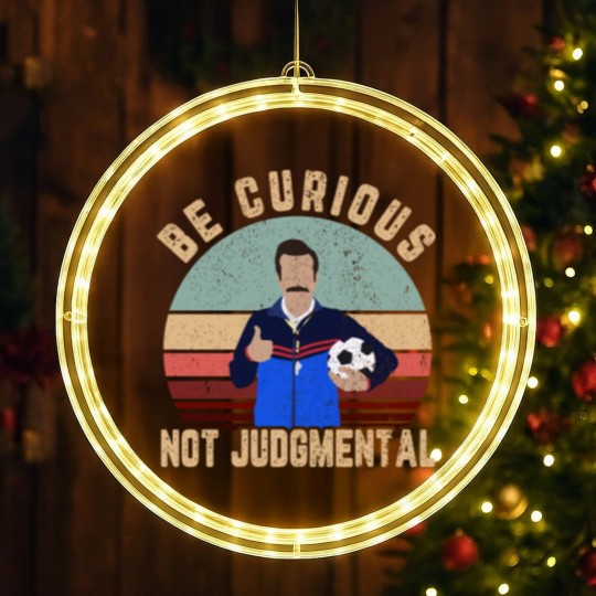 Discover Be curious not judgmental LED Christmas Window Lights