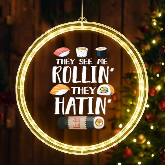 Discover Sushi Puns LED Christmas Window Lights They See Me Rollin' They Hatin'