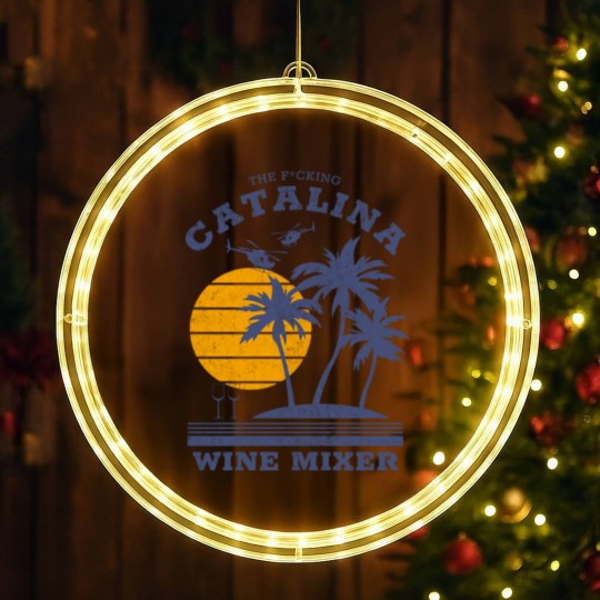 Discover The F*cking Catalina Wine Mixer - Catalina Wine Mixer - LED Christmas Window Lights