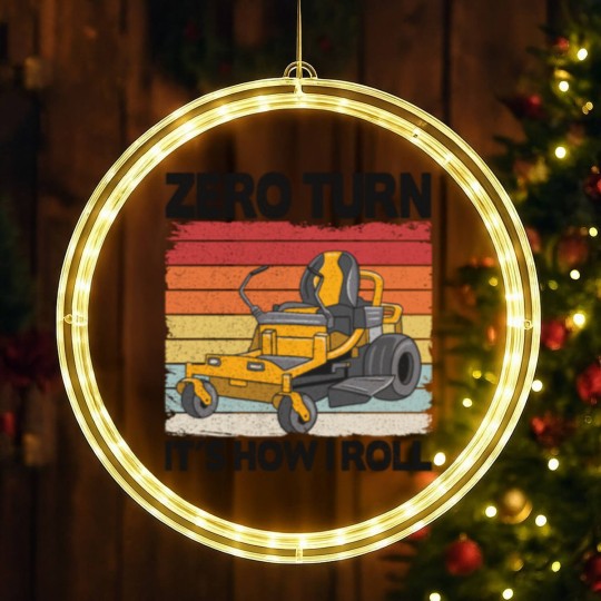 Discover Zero Turn It's How I Roll Funny Gardening Lawn LED Christmas Window Lights