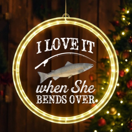 Discover Pacific Salmon I Love It When She Bends Over Fishing Humor LED Christmas Window Lights