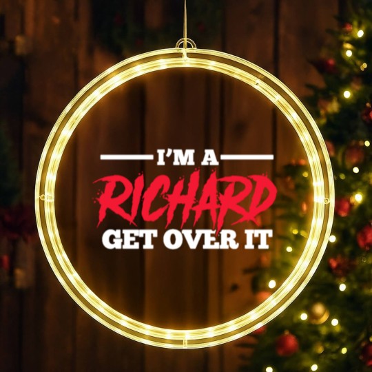 Discover I'm A Richard Get Over It, Name LED Christmas Window Lights
