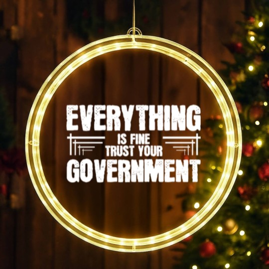 Discover Everything is Fine Trust Your Government LED Christmas Window Lights