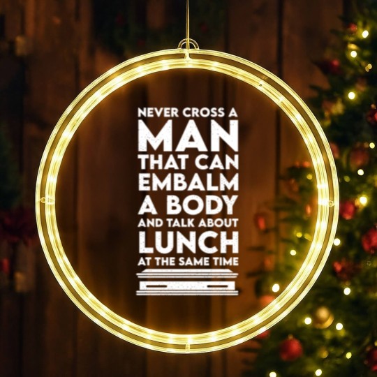 Discover Never cross a man - funeral director embalmer LED Christmas Window Lights