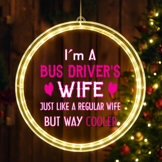 Discover Bus Driver's Wife LED Christmas Window Lights