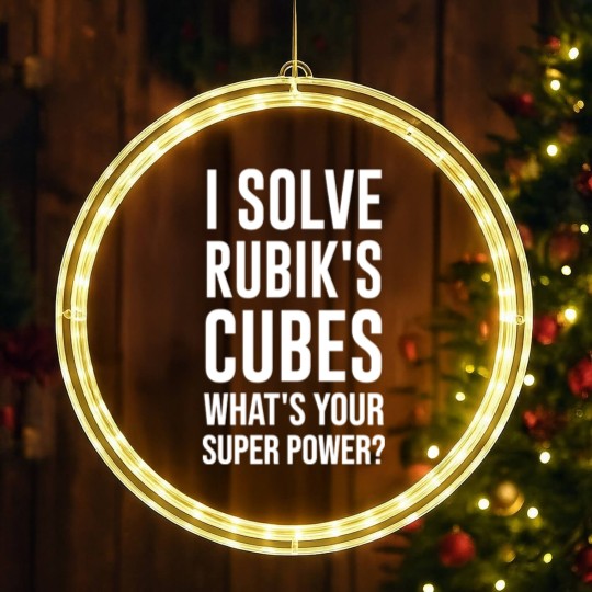Discover I Solve Rubik's Cubes What's Your Super Power - Rubiks Cube - LED Christmas Window Lights