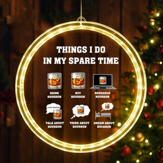 Discover Things I Do In My Spare Time Drink Bourbon Whiskey Gifts LED Christmas Window Lights