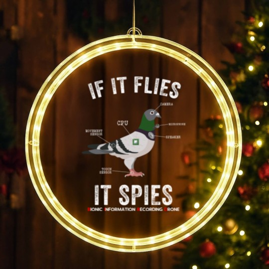Discover If It Flies It Spies Birds Are Not Real Funny Drone Conspiracy Theory - Birds Arent Real - LED Christmas Window Lights