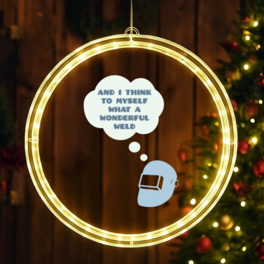 Discover Wonderful Weld - Welder - LED Christmas Window Lights