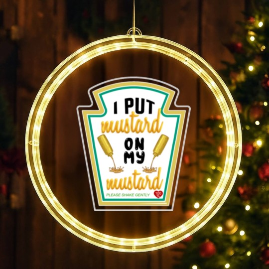 Discover i put mustard on my mustard - I Put Mustard On My Mustard - LED Christmas Window Lights