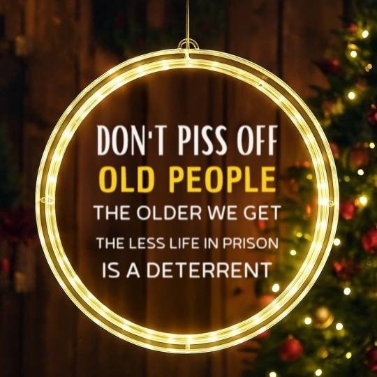 Discover Don t Piss Off Old People LED Christmas Window Lights