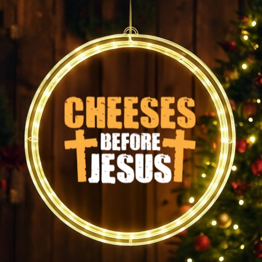 Discover Cheeses Before Jesus Joke Pun Cheese - Cheese - LED Christmas Window Lights