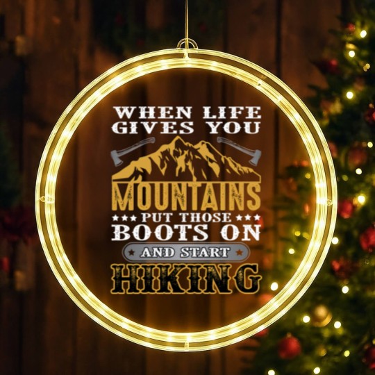 Discover When life gives you mountains put those boots on LED Christmas Window Lights