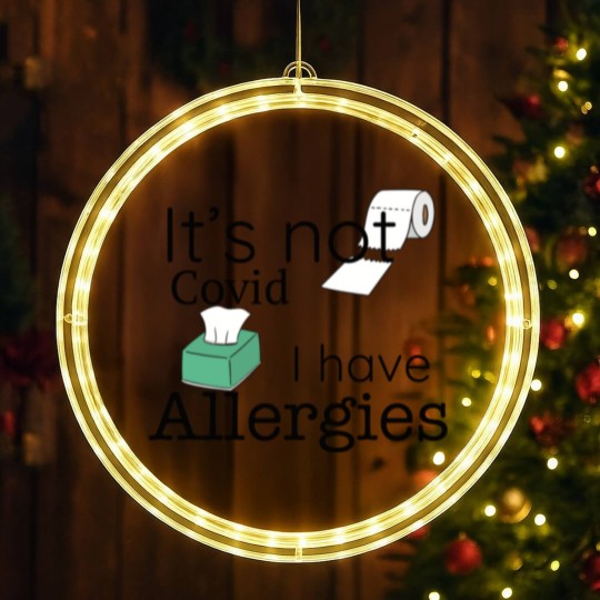 Discover It's Not Covid, I have Allergies, Funny LED Christmas Window Lights LED Christmas Window Lights