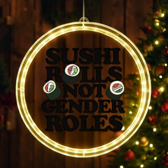 Discover Sushi Rolls not Gender Roles - Sushi Rolls Not Gender Roles - LED Christmas Window Lights