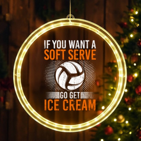 Discover If You Want A Soft Serve Go Get Ice Cream Volleyball 3 LED Christmas Window Lights