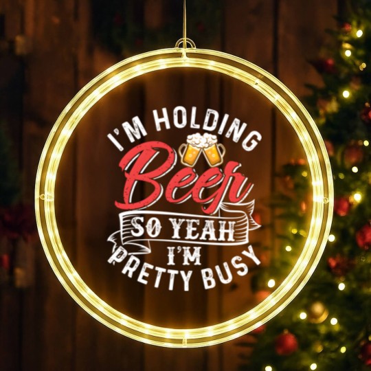 Discover I'm Holding Beer So Yeah I'm Pretty Busy LED Christmas Window Lights