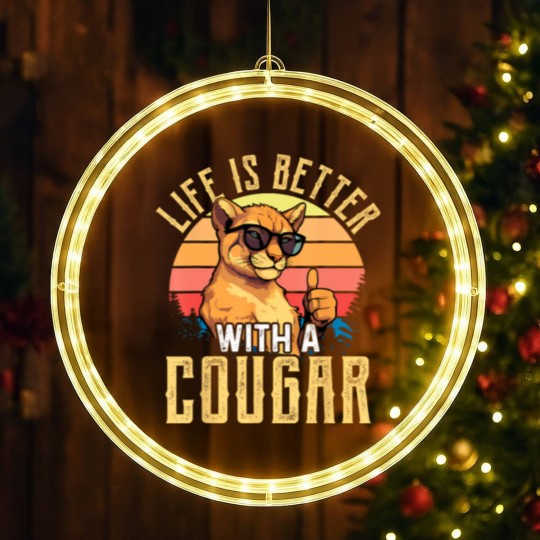 Discover life is better with a cougar funny cougars t LED Christmas Window Lights