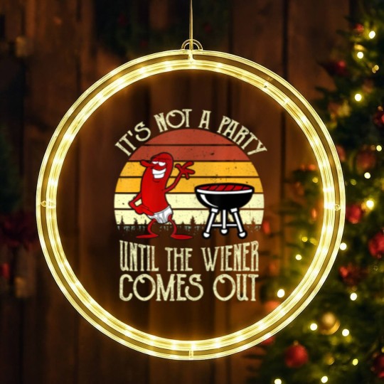 Discover It's Not A Party Until The Wiener Comes Out Hot Dog BBQ LED Christmas Window Lights