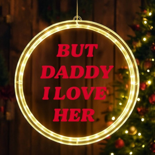 Discover BUT DADDY I LOVE HER LED Christmas Window Lights