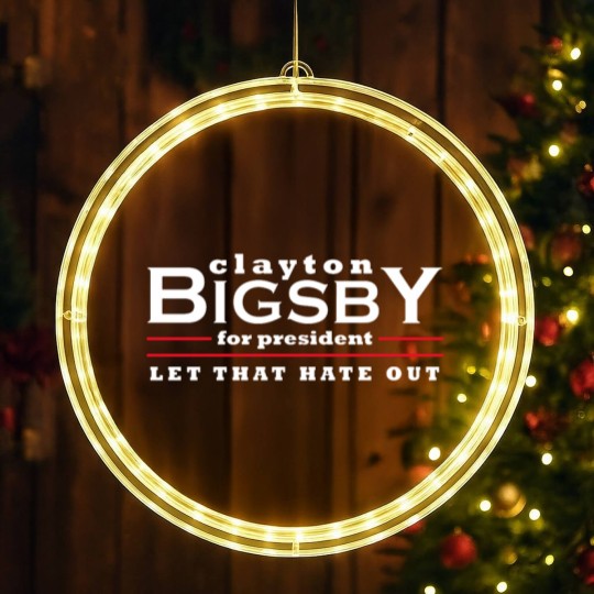 Discover Clayton Bigsby for President - Let That Hate Out LED Christmas Window Lights