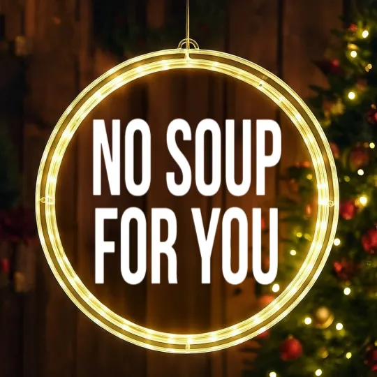 Discover No Soup For You LED Christmas Window Lights
