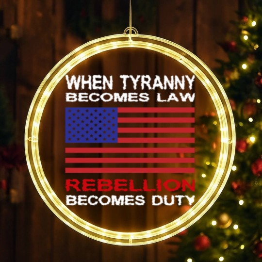 Discover When Tyranny Becomes Law LED Christmas Window Lights