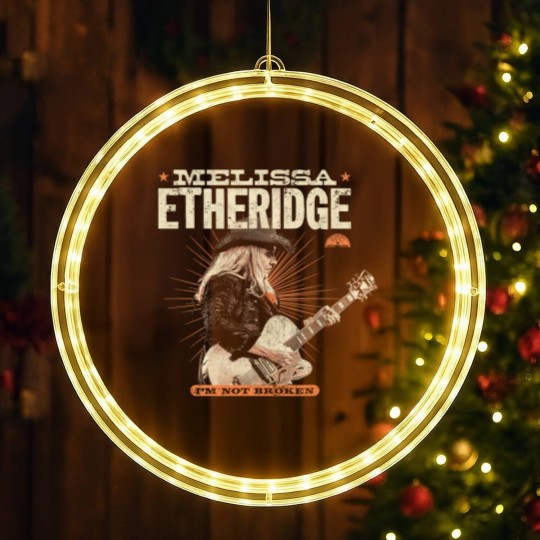 Discover Melissa Etheridge Im Not Broken LED Christmas Window Lights