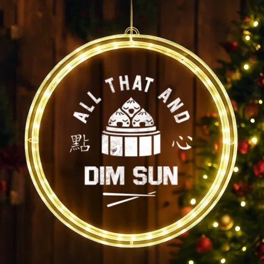 Discover All That And Dim Sum LED Christmas Window Lights