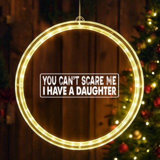 Discover you can't scare me i have a daughter LED Christmas Window Lights