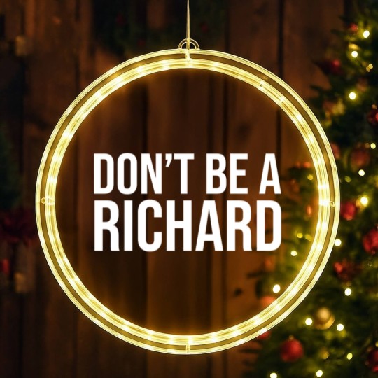 Discover Don't Be A Richard LED Christmas Window Lights, Don't Be A Richard LED Christmas Window Lights