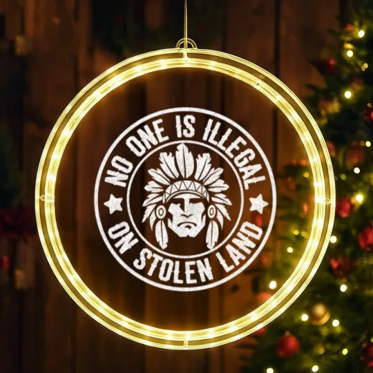 Discover Native American No One Illegal Stolen Land LED Christmas Window Lights