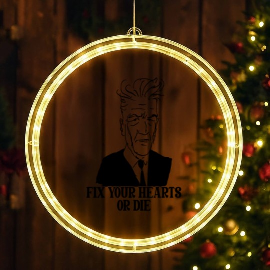 Discover Fix Your Hearts or Die - David Lynch - LED Christmas Window Lights